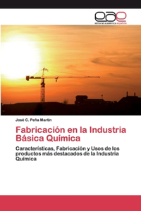 Fabricación en la Industria Básica Química