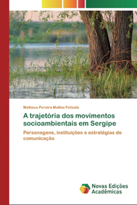 A trajetória dos movimentos socioambientais em Sergipe