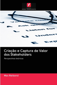 Criação e Captura de Valor dos Stakeholders