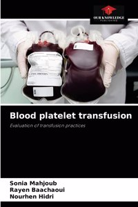 Blood platelet transfusion