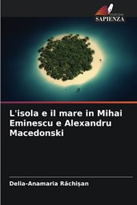 L'isola e il mare in Mihai Eminescu e Alexandru Macedonski
