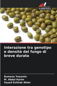 Interazione tra genotipo e densità del fungo di breve durata