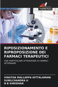 Riposizionamento E Riproposizione Dei Farmaci Terapeutici