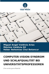 Computer-Vision-Syndrom Und Schlafqualität Bei Universitätsprofessoren