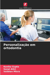 Personalização em ortodontia