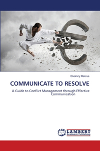 Communicate to Resolve