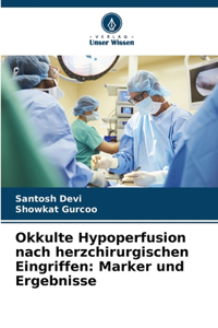 Okkulte Hypoperfusion nach herzchirurgischen Eingriffen