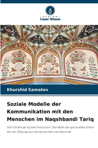 Soziale Modelle der Kommunikation mit den Menschen im Naqshbandi Tariq