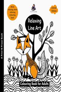 Relaxing Line Art - Animal Edition - Colouring Book for Adults - Mind Relaxing, Stress Relieving Coloring Book