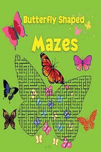 Butterfly Shaped Mazes