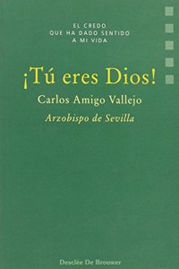 Tu eres Dios!