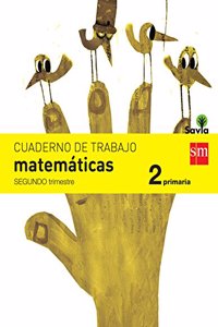 Cuaderno de matematicas. 2 Primaria, 2 Trimestre. Savia