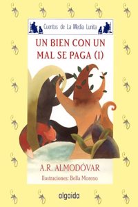 Media lunita / Crescent Little Moon: Un Bien Con Un Mal Se Paga: 55 (Infantil - Juvenil)