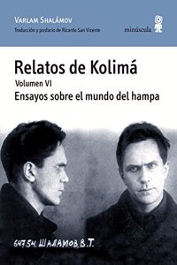 Relatos de Kolima VI. Ensayos sobre el mundo del hampa: Ensayos sobre el mundo del hampa