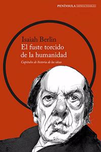 El fuste torcido de la humanidad: Capitulos de historia de las ideas