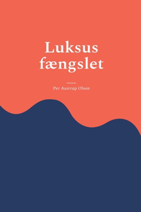 Luksus fængslet