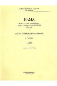 Hama 1 -- The Pre- & Protohistoric Periods