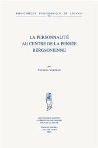 La personnalité au centre de la pensée bergsonienne
