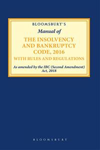 Bloomsbury?s Manual of the Insolvency and Bankruptcy Code, 2016 with Rules and Regulations
