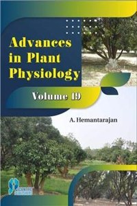 ADVANCES IN PLANT PHYSIOLOGY VOL 19 [Hardcover] A Hemantarajan and 1