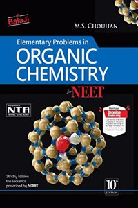 Elementary Problems in Organic Chemsitry for NEET - 10th/Ed. [paperback] M. S. Chouhan [Mar 22, 2023]