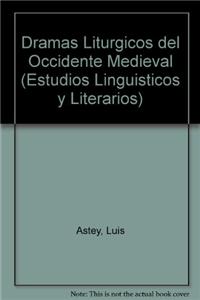 Dramas Liturgicos del Occidente Medieval