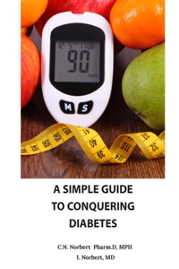 Simple Guide To Conquering Diabetes