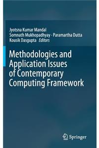 Methodologies and Application Issues of Contemporary Computing Framework