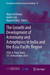 Growth and Development of Astronomy and Astrophysics in India and the Asia-Pacific Region