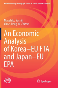 Economic Analysis of Korea-EU Fta and Japan-EU EPA
