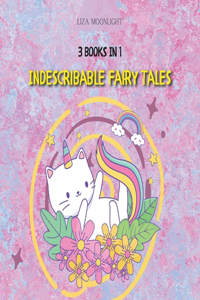 Indescribable Fairy Tales