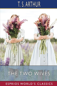 Two Wives (Esprios Classics)