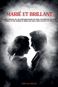 Marié et brillant