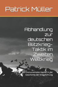 Abhandlung zur deutschen Blitzkrieg-Taktik im Zweiten Weltkrieg