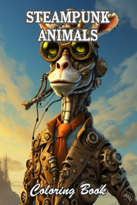 Steampunk Animals Coloring Book