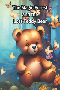 Magic Forest and the Lost Teddy Bear