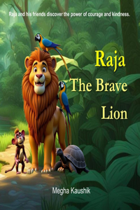 Raja the Brave Lion