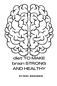 Diet to make brain strong and healthy