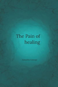 Pain of Healing