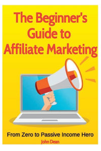 Beginner's Guide to Affiliate Marketing