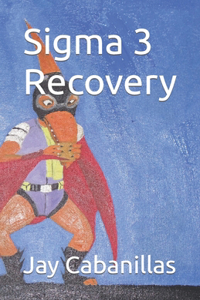 Sigma 3 Recovery