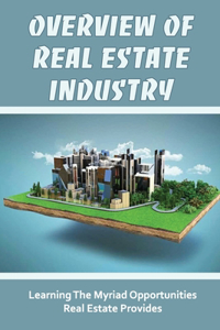 Overview Of Real Estate Industry