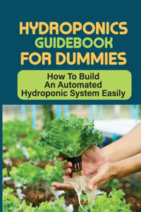 Hydroponics Guidebook For Dummies