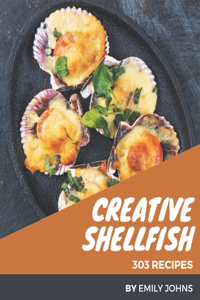 303 Creative Shellfish Recipes