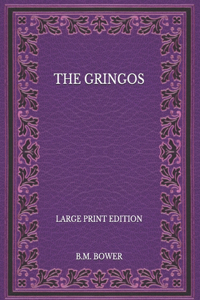 The Gringos - Large Print Edition