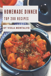 Top 200 Homemade Dinner Recipes