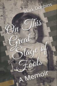On This Great Stage of Fools