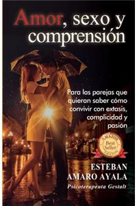 Amor, Sexo Y Comprensión