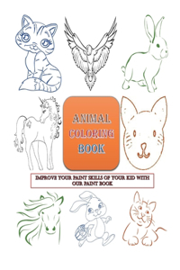 Improve your paint skills of your kid with our paint book (Animal coloring Book): Lined Notebook / Journal Gift, 40 Pages, 8,5x11, Soft Cover,