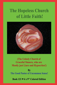 The Hopeless Church of Little Faith!